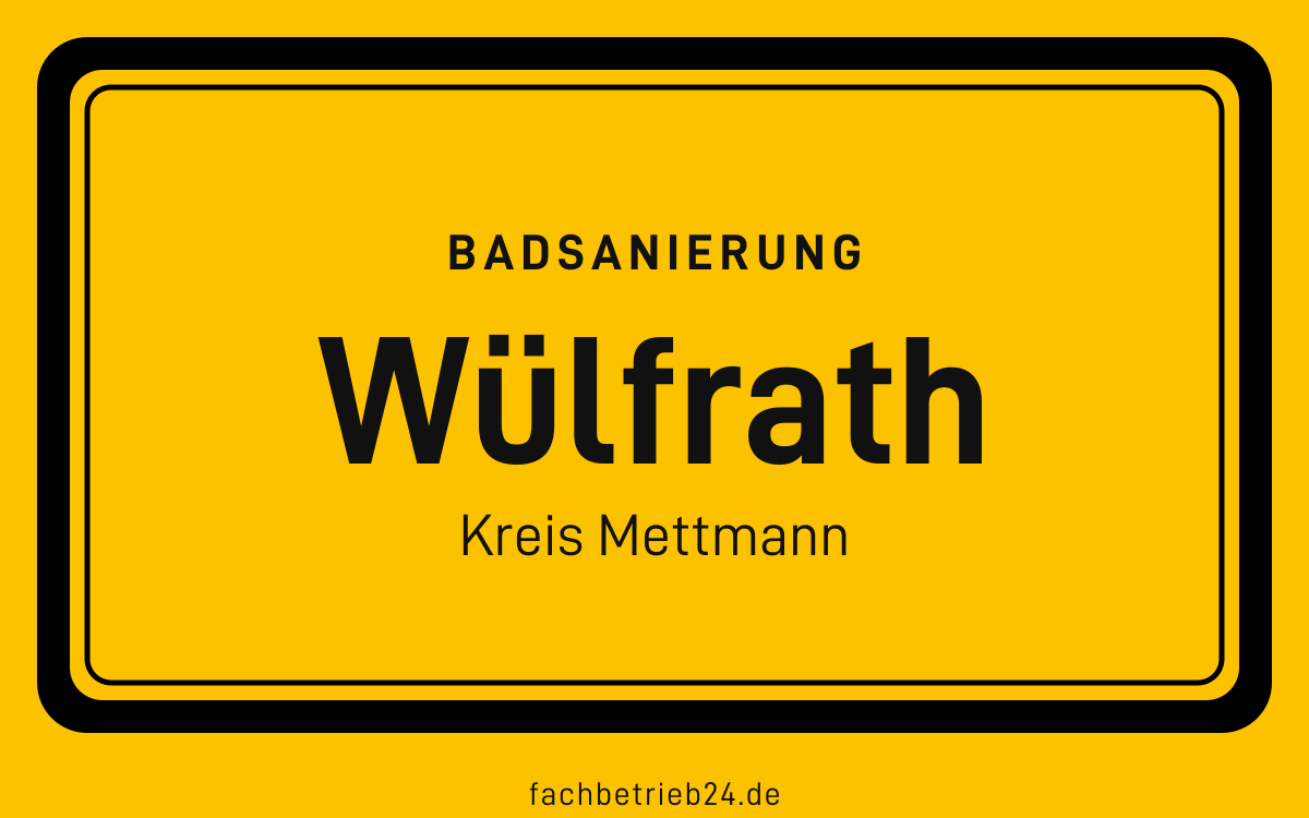 Gelbe Ortstafel Wülfrath mit der Kopfzeile Badsanierung