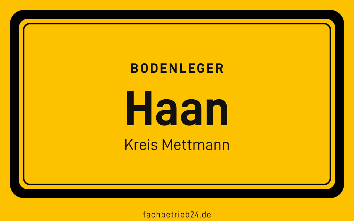 Gelbe Ortstafel Haan mit der Kopfzeile Bodenleger