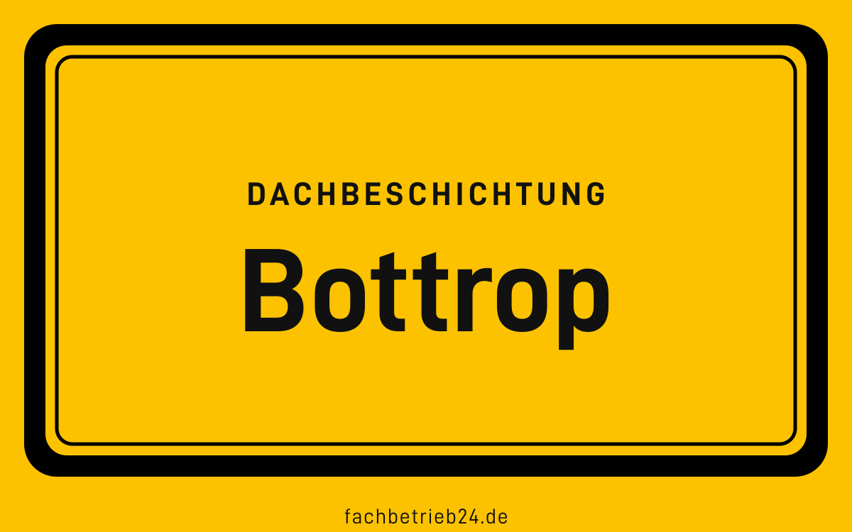 Gelbe Ortstafel Bottrop mit der Kopfzeile Dachbeschichtung