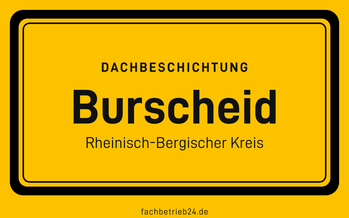 Gelbe Ortstafel Burscheid mit der Kopfzeile Dachbeschichtung