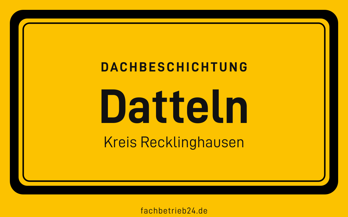 Gelbe Ortstafel Datteln mit der Kopfzeile Dachbeschichtung