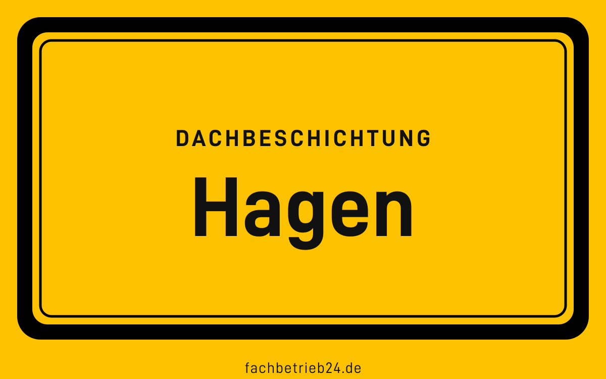 Gelbe Ortstafel Hagen mit der Kopfzeile Dachbeschichtung