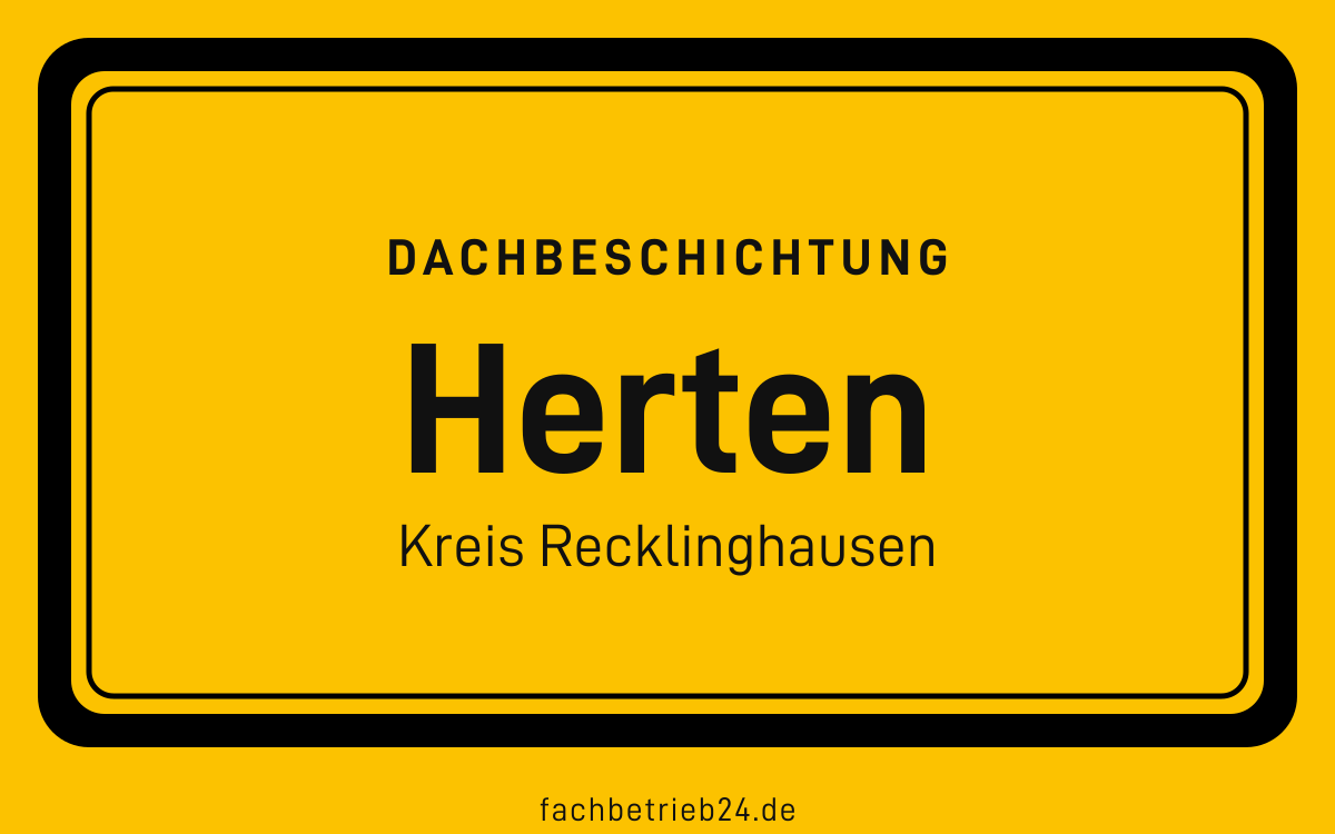 Gelbe Ortstafel Herten mit der Kopfzeile Dachbeschichtung