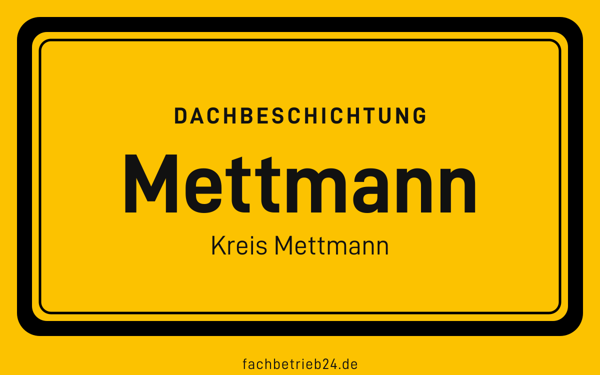 Gelbe Ortstafel Mettmann mit der Kopfzeile Dachbeschichtung