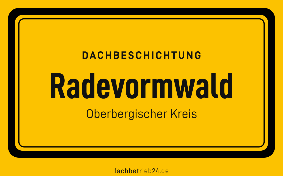 Gelbe Ortstafel Radevormwald mit der Kopfzeile Dachbeschichtung