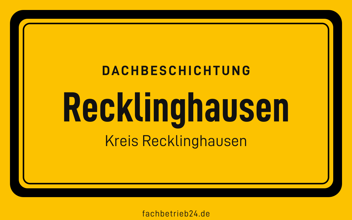Gelbe Ortstafel Recklinghausen mit der Kopfzeile Dachbeschichtung