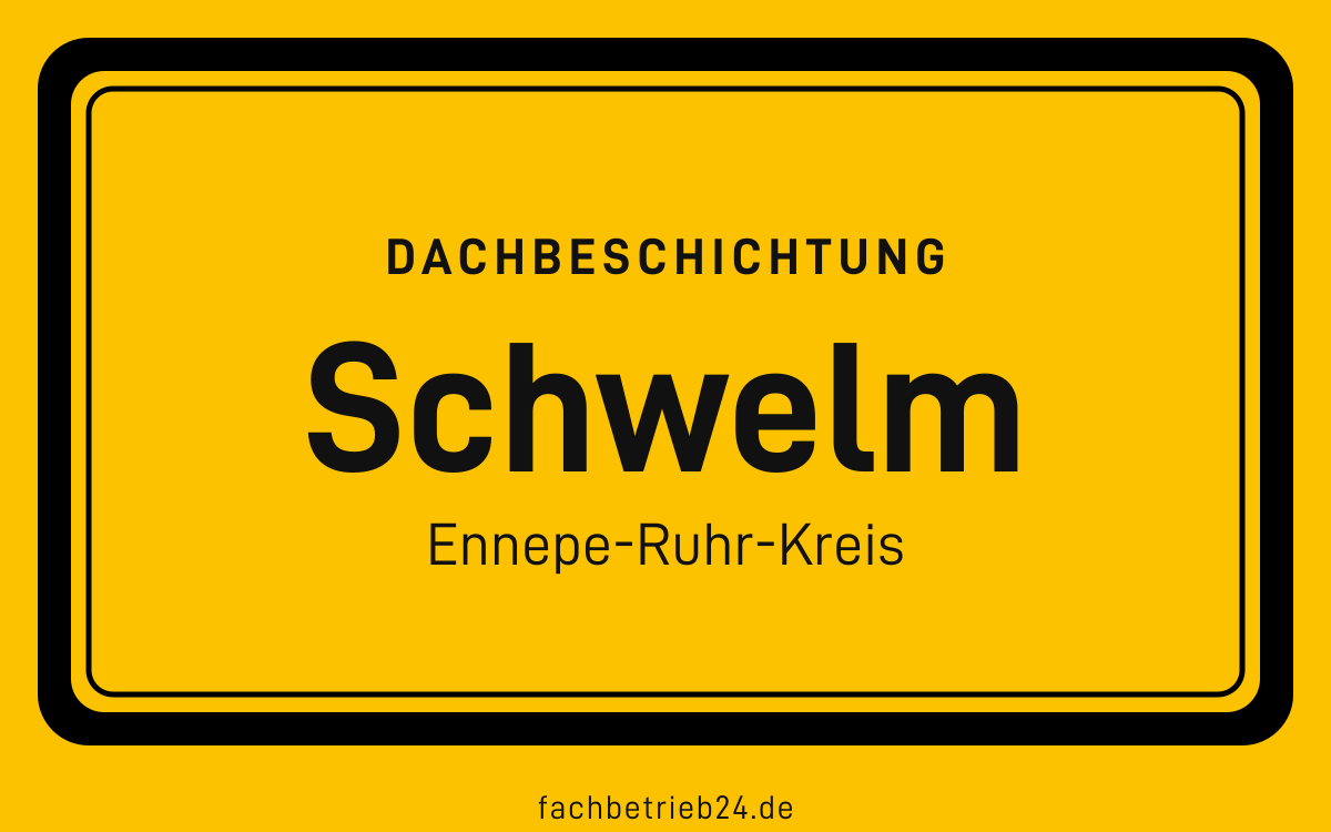 Gelbe Ortstafel Schwelm mit der Kopfzeile Dachbeschichtung