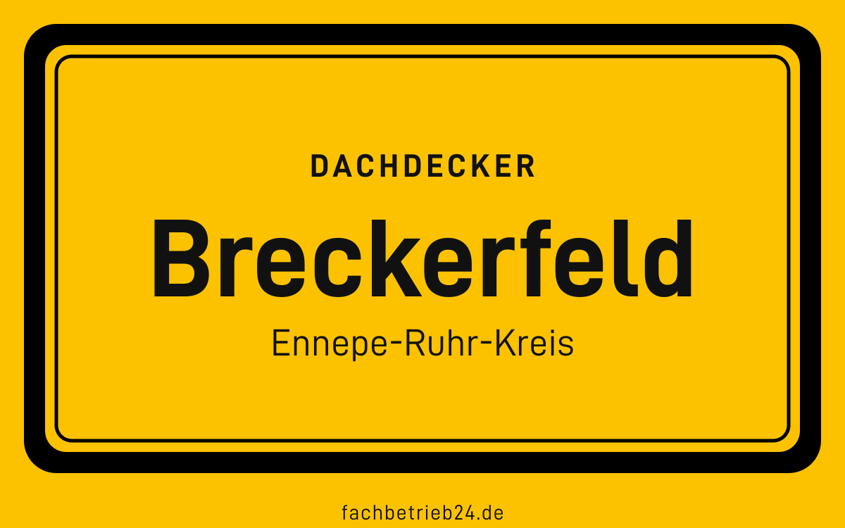 Gelbe Ortstafel Breckerfeld mit der Kopfzeile Dachdecker