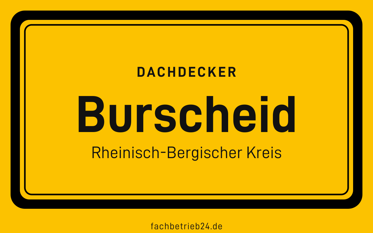 Gelbe Ortstafel Burscheid mit der Kopfzeile Dachdecker