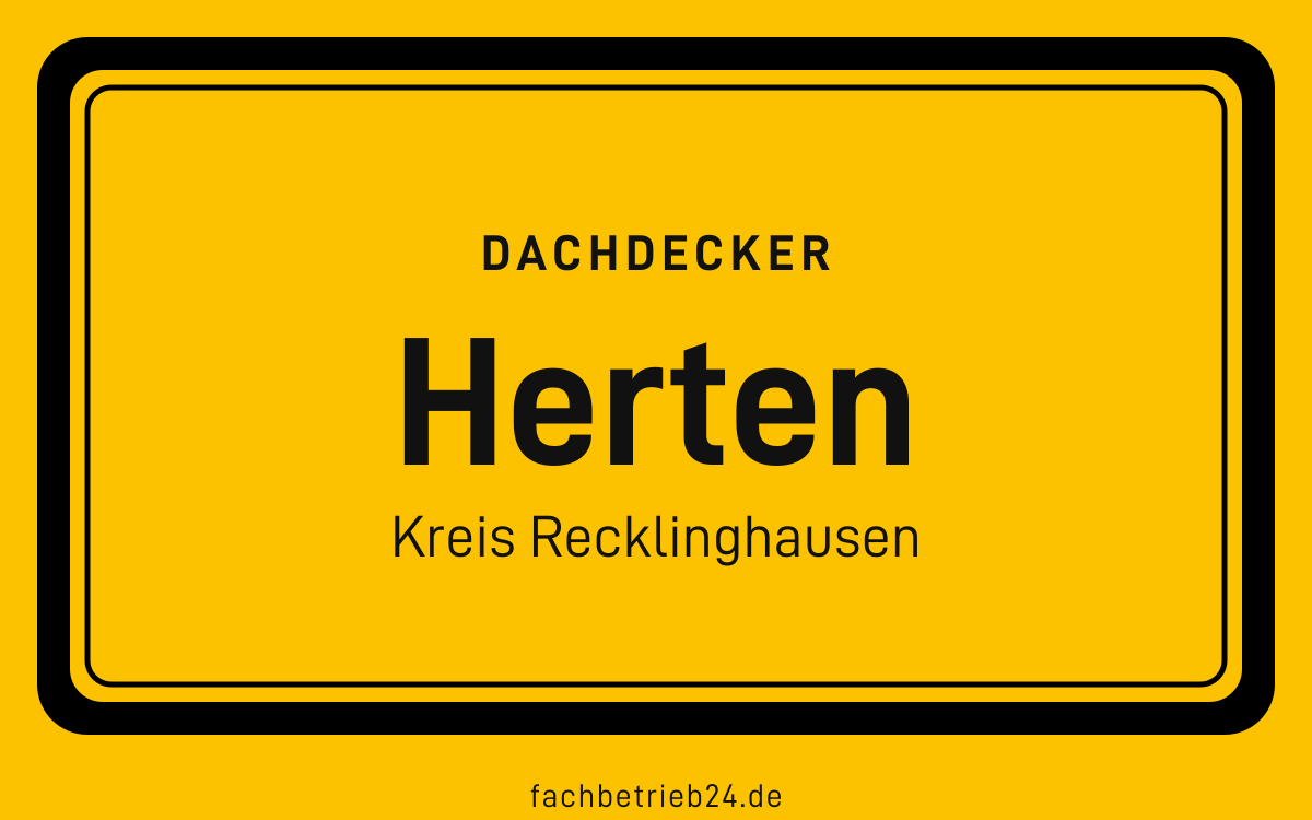 Gelbe Ortstafel Herten mit der Kopfzeile Dachdecker