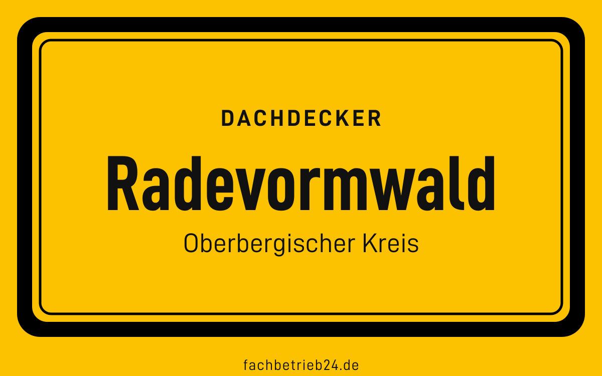 Gelbe Ortstafel Radevormwald mit der Kopfzeile Dachdecker