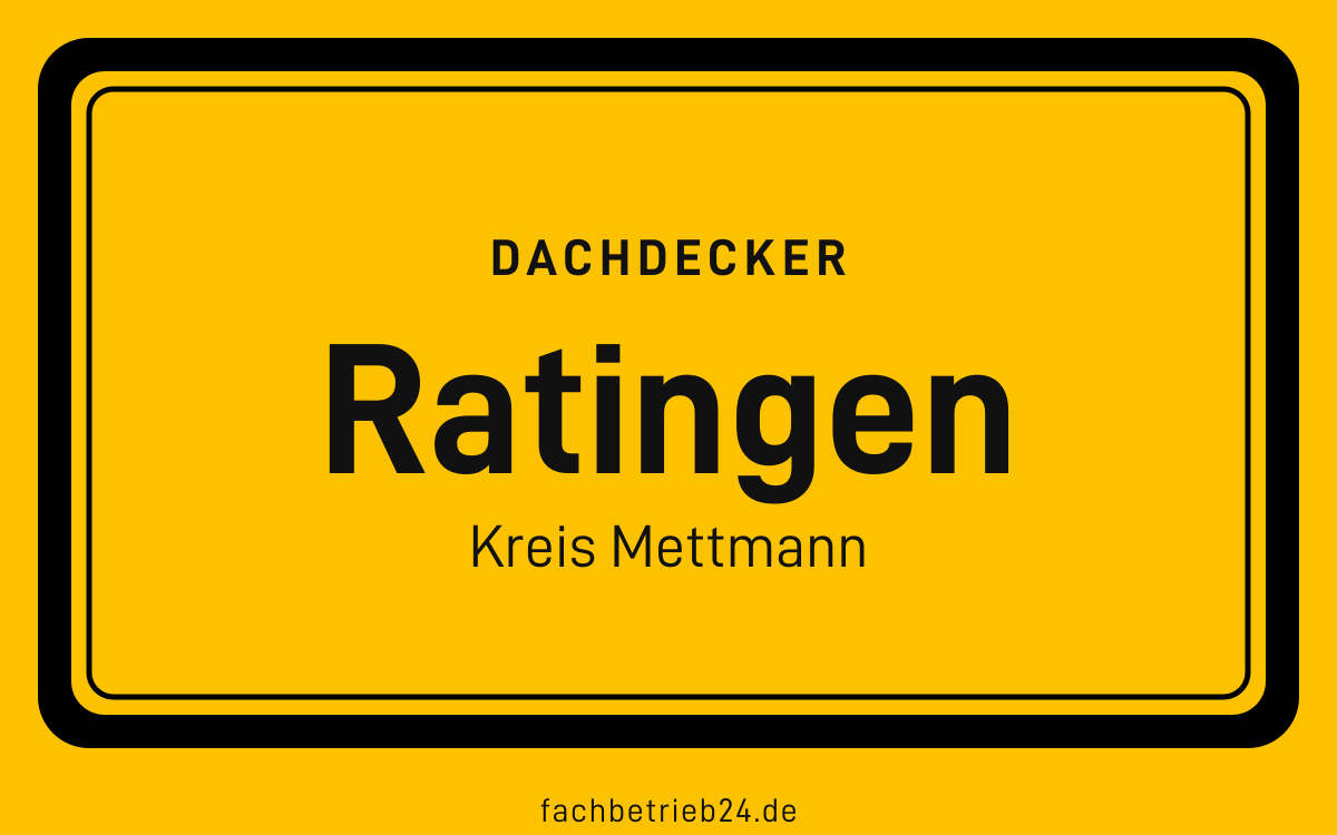 Gelbe Ortstafel Ratingen mit der Kopfzeile Dachdecker