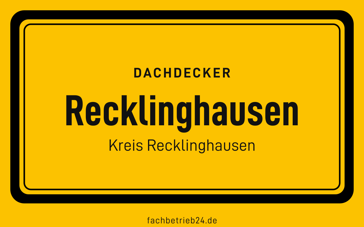 Gelbe Ortstafel Recklinghausen mit der Kopfzeile Dachdecker