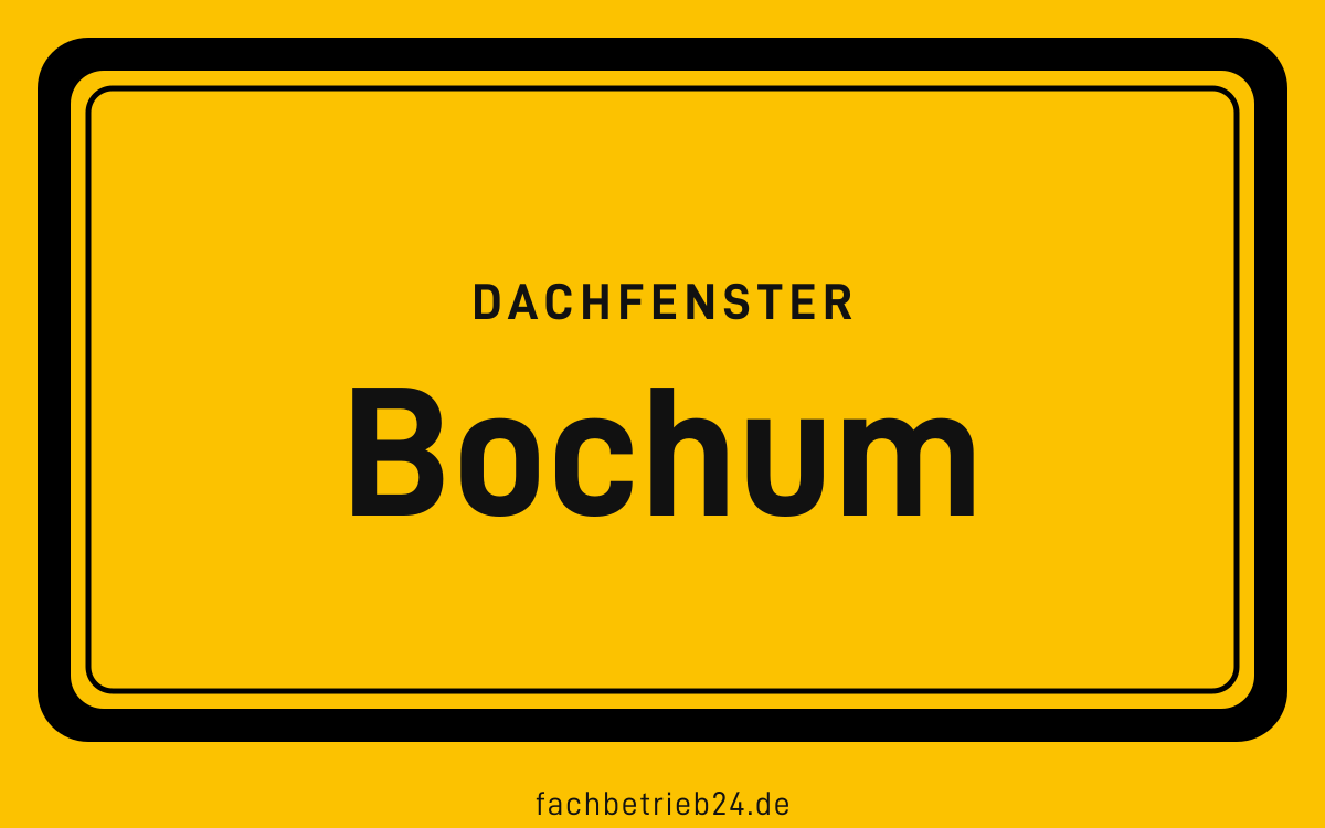 Gelbe Ortstafel Bochum mit der Kopfzeile Dachfenster