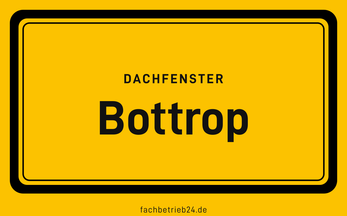 Gelbe Ortstafel Bottrop mit der Kopfzeile Dachfenster