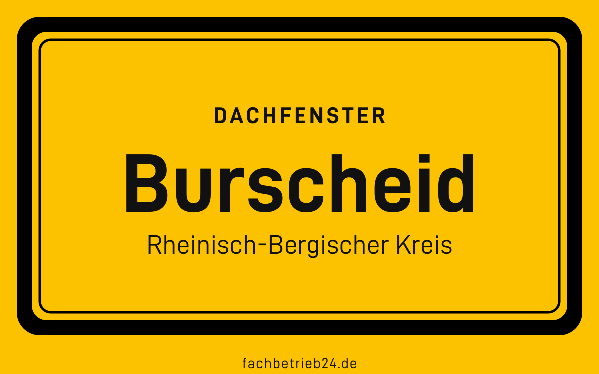 Gelbe Ortstafel Burscheid mit der Kopfzeile Dachfenster