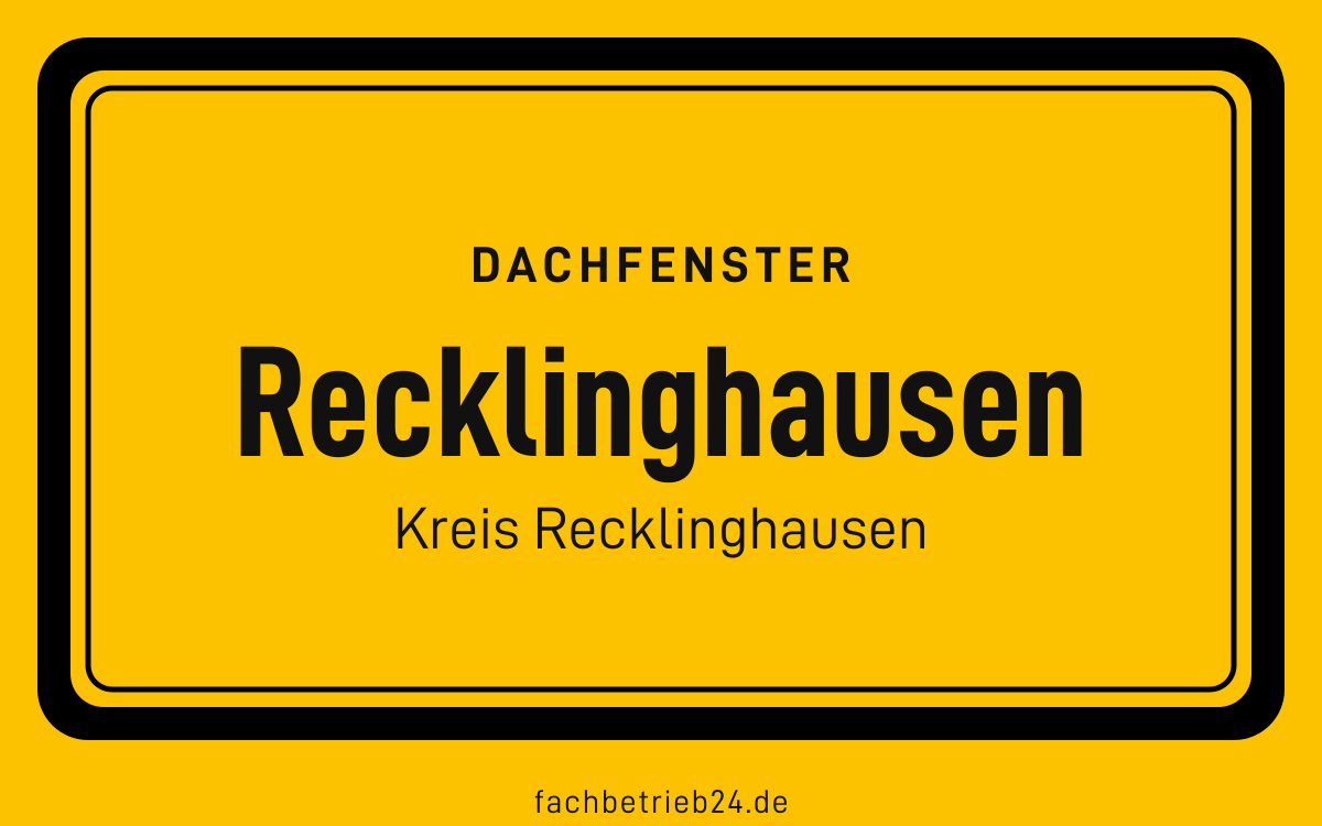 Gelbe Ortstafel Recklinghausen mit der Kopfzeile Dachfenster