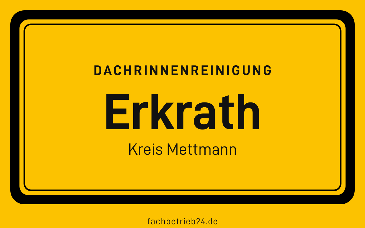 Gelbe Ortstafel Erkrath mit der Kopfzeile Dachrinnenreinigung, Kreis Mettmann