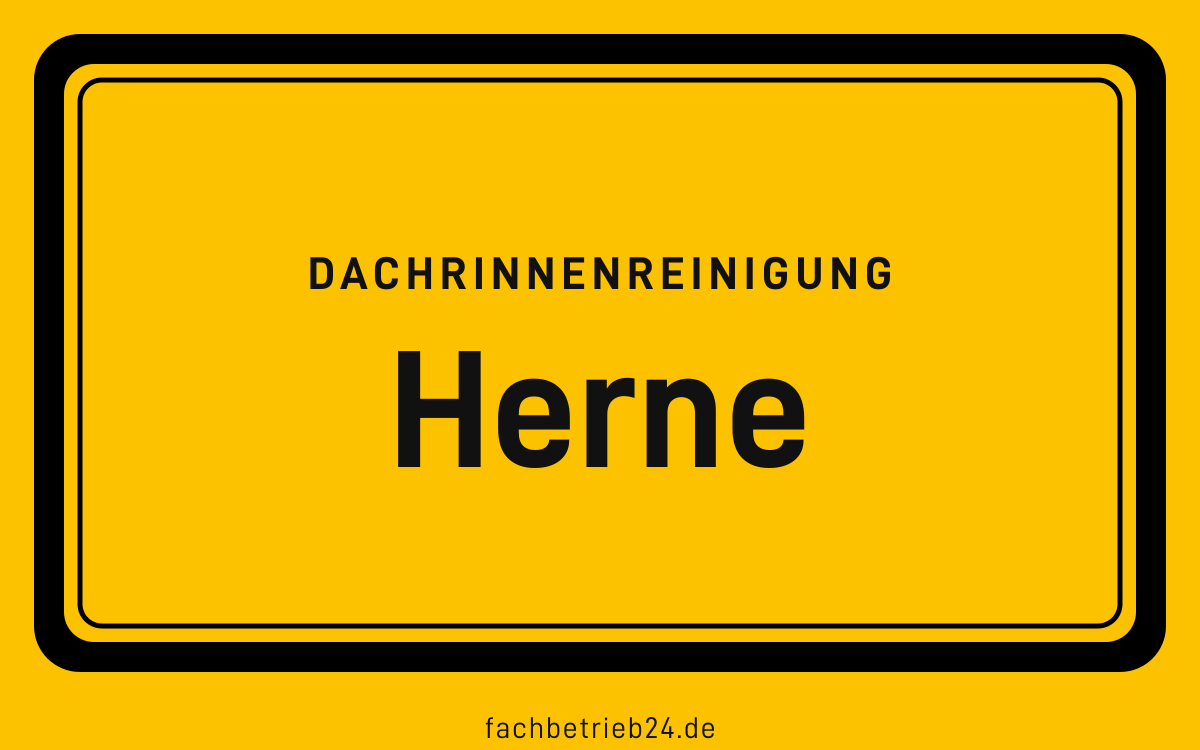 Gelbe Ortstafel Herne mit der Kopfzeile Dachrinnenreinigung, kreisfreie Stadt