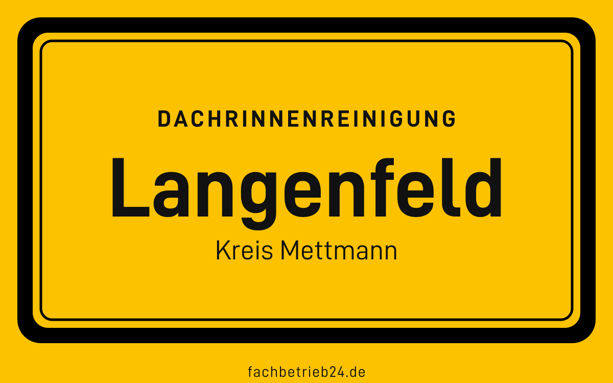 Gelbe Ortstafel Langenfeld mit der Kopfzeile Dachrinnenreinigung, Kreis Mettmann