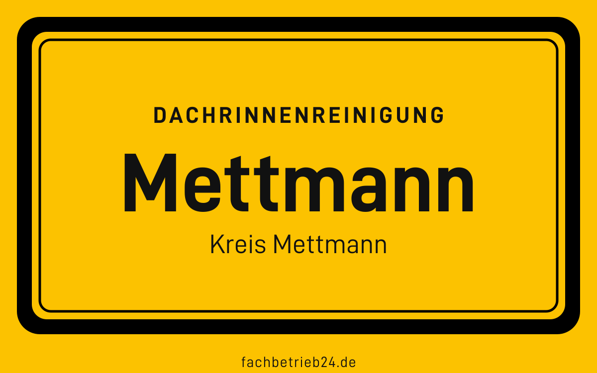 Gelbe Ortstafel Mettmann mit der Kopfzeile Dachrinnenreinigung, Kreis Mettmann