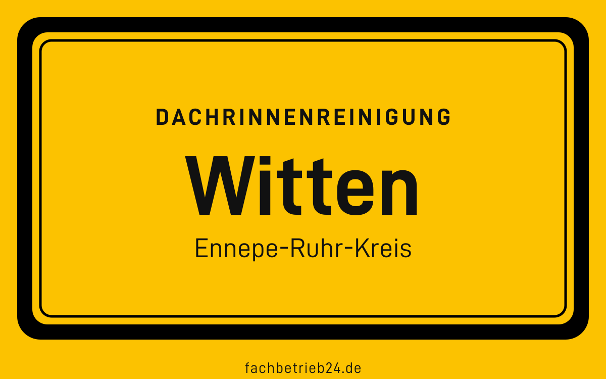 Gelbe Ortstafel Witten mit der Kopfzeile Dachrinnenreinigung