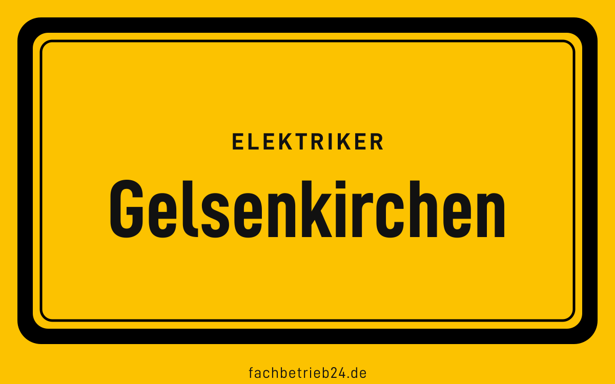 Gelbe Ortstafel Gelsenkirchen mit der Kopfzeile Elektriker