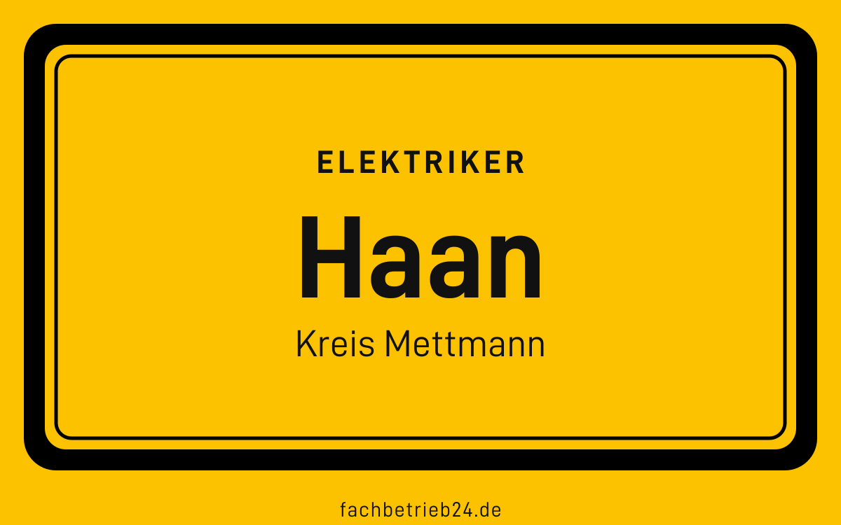 Gelbe Ortstafel Haan mit der Kopfzeile Elektriker