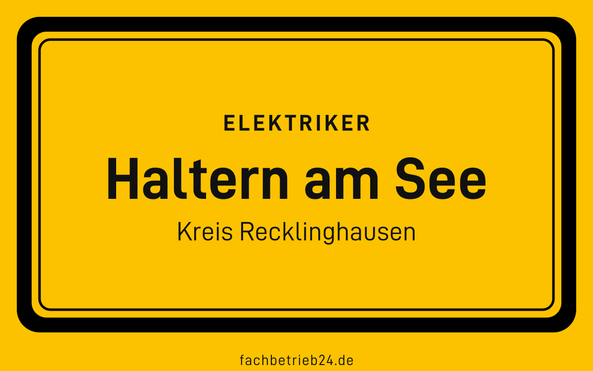 Gelbe Ortstafel Haltern am See mit der Kopfzeile Elektriker