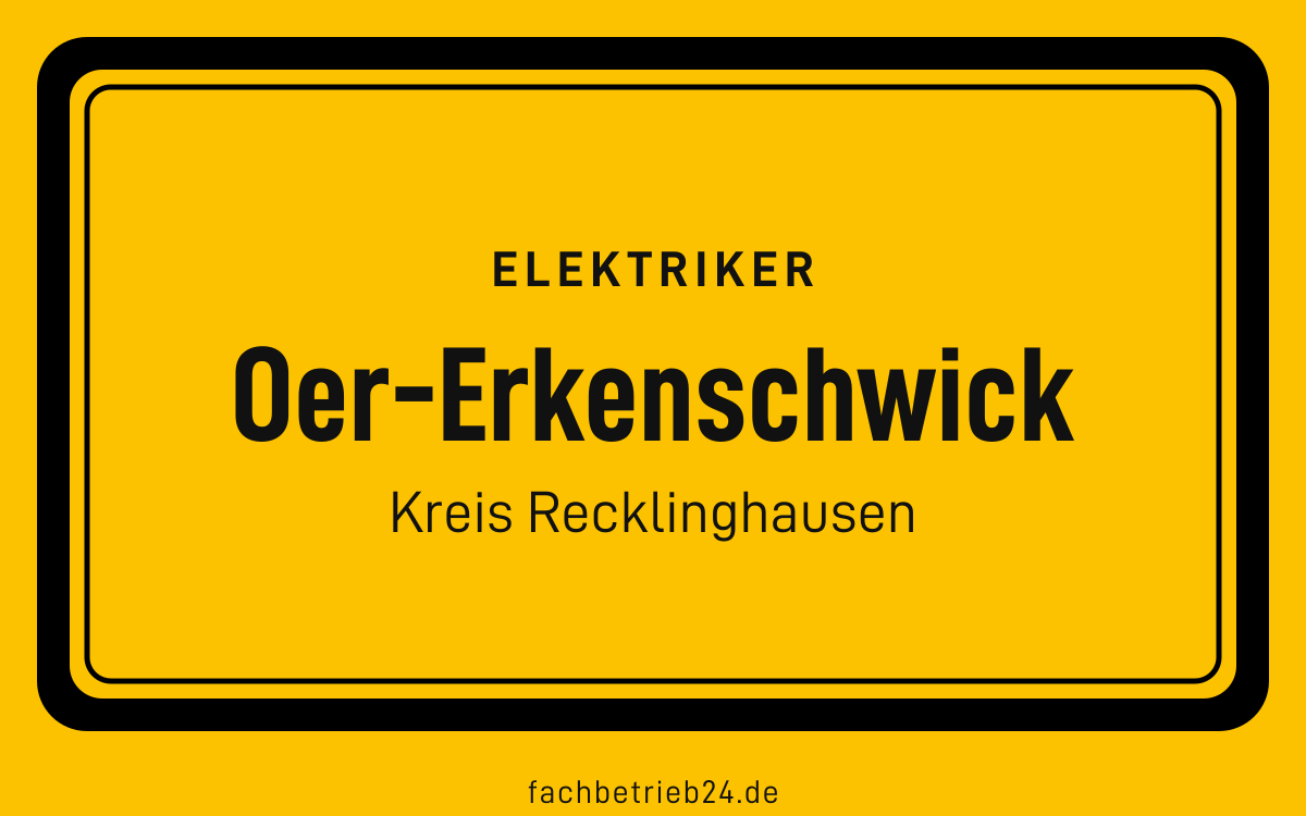 Gelbe Ortstafel Oer-Erkenschwick mit der Kopfzeile Elektriker