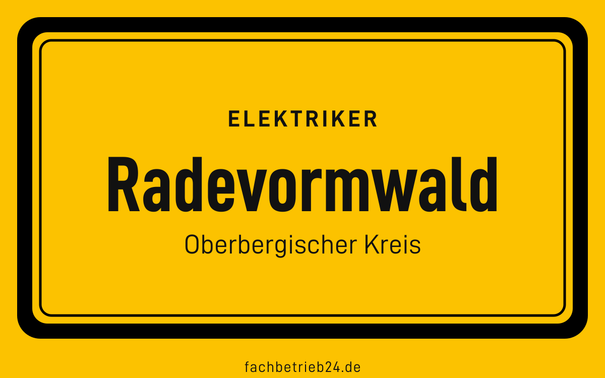 Gelbe Ortstafel Radevormwald mit der Kopfzeile Elektriker