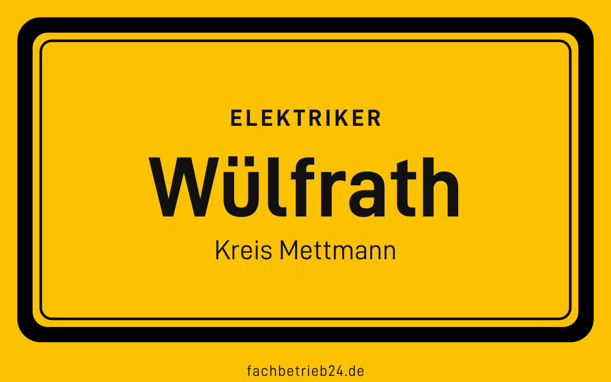 Gelbe Ortstafel Wülfrath mit der Kopfzeile Elektriker