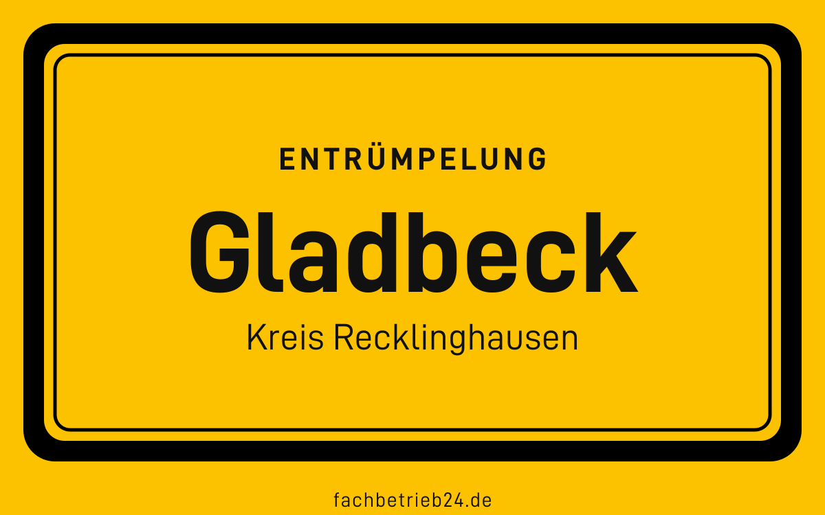 Gelbe Ortstafel Gladbeck mit der Kopfzeile Entruempelung