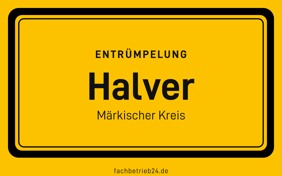 Gelbe Ortstafel Halver mit der Kopfzeile Entruempelung