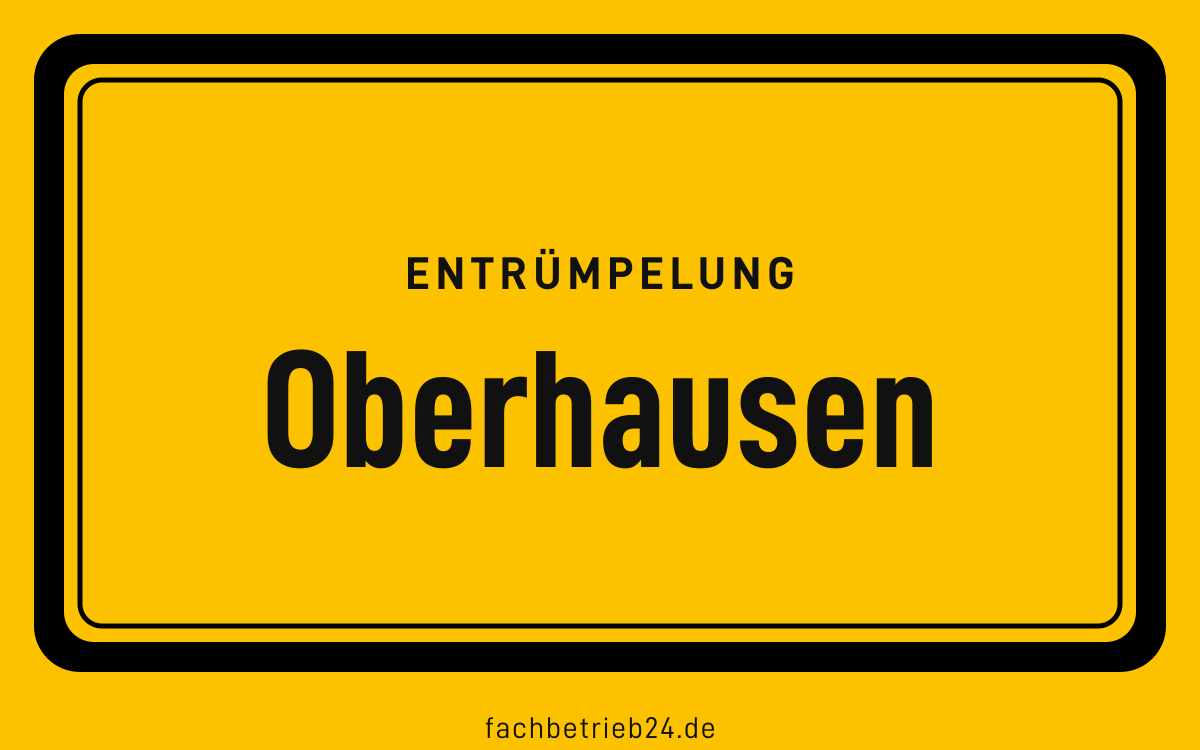 Gelbe Ortstafel Oberhausen mit der Kopfzeile Entruempelung