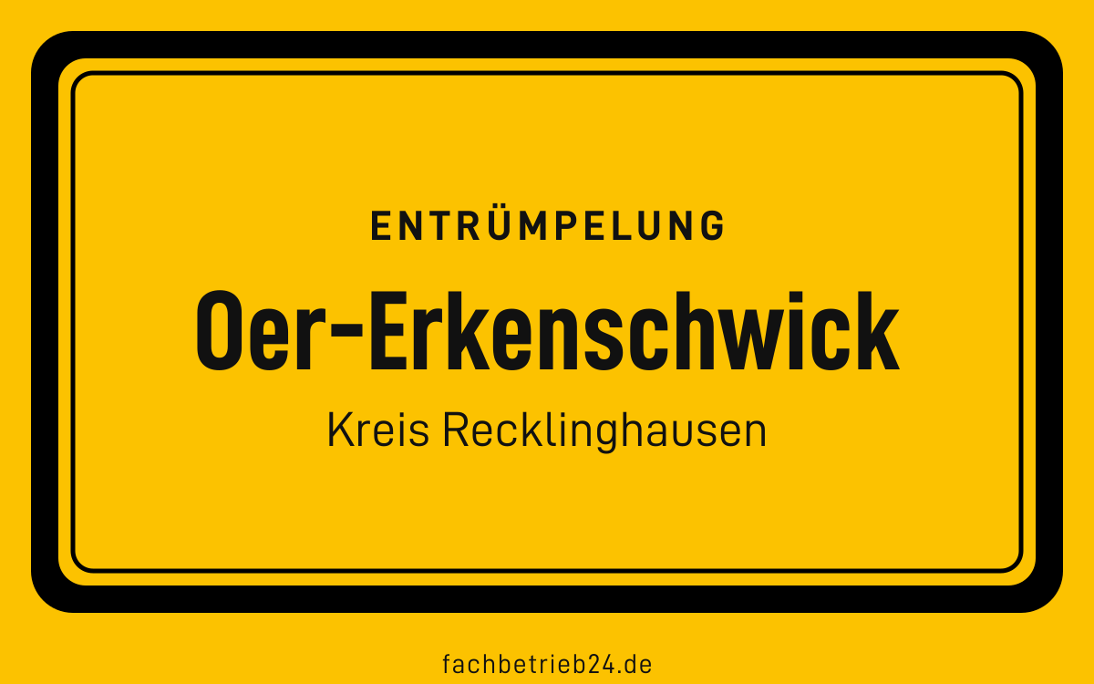 Gelbe Ortstafel Oer-Erkenschwick mit der Kopfzeile Entruempelung