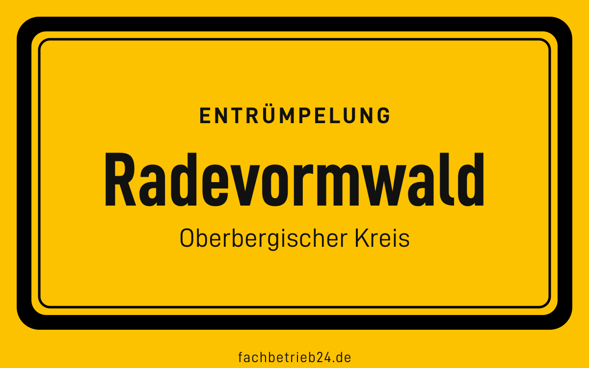 Gelbe Ortstafel Radevormwald mit der Kopfzeile Entruempelung
