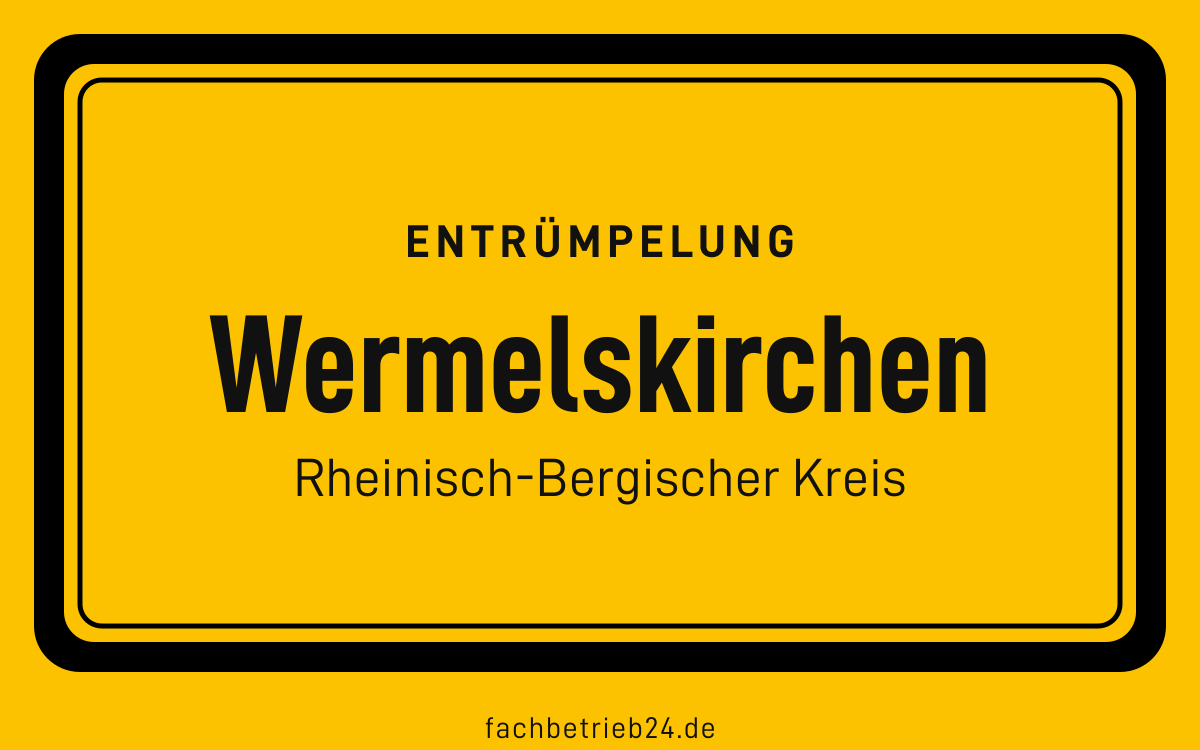 Gelbe Ortstafel Wermelskirchen mit der Kopfzeile Entruempelung
