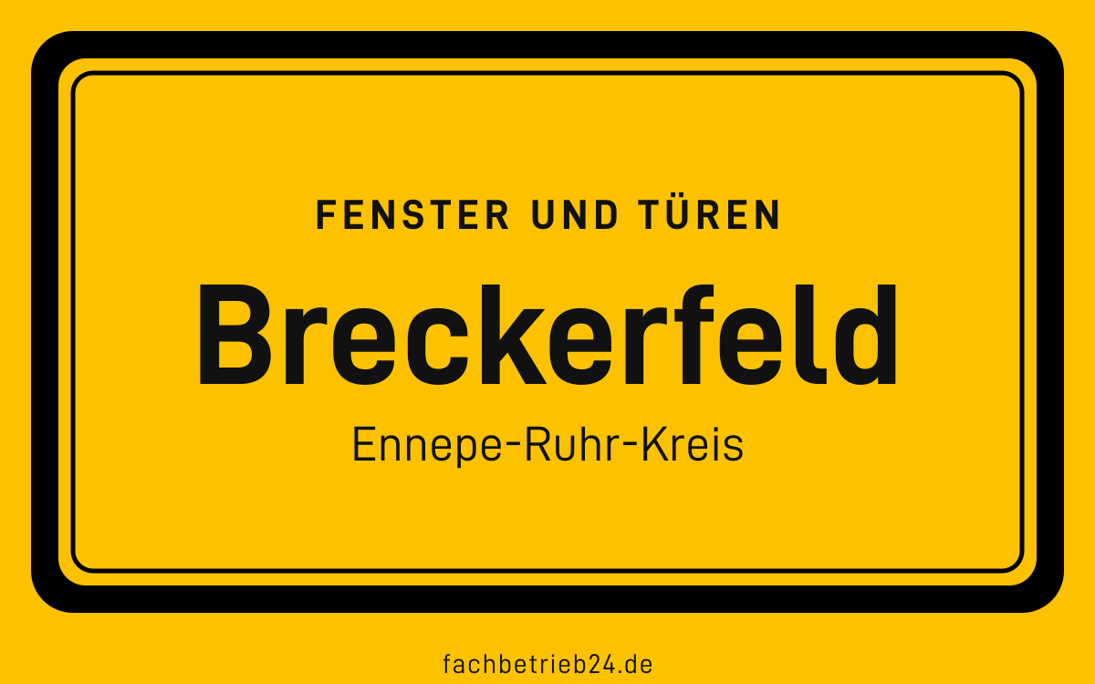 Gelbe Ortstafel Breckerfeld mit der Kopfzeile Fenster und Türen