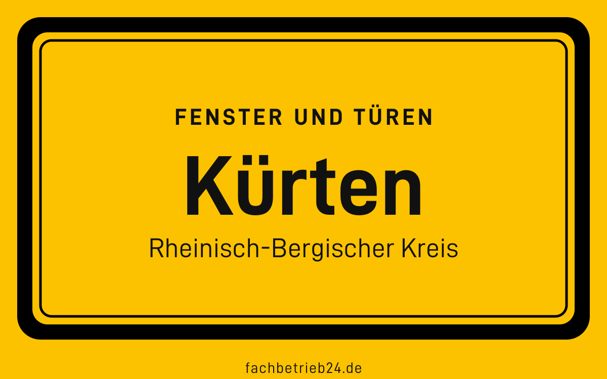 Gelbe Ortstafel Kürten mit der Kopfzeile Fenster und Türen