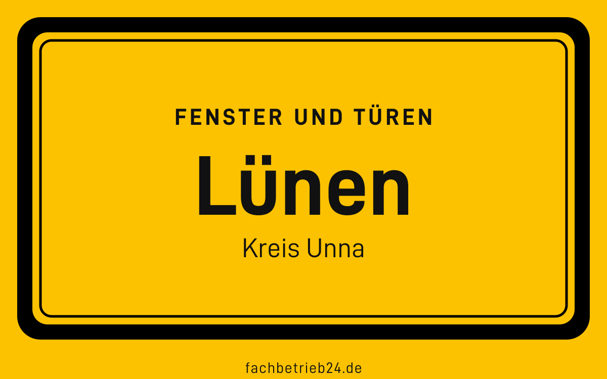 Gelbe Ortstafel Lünen mit der Kopfzeile Fenster und Türen