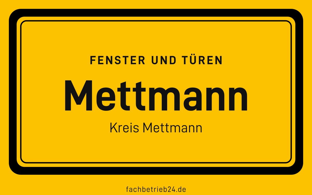 Gelbe Ortstafel Mettmann mit der Kopfzeile Fenster und Türen