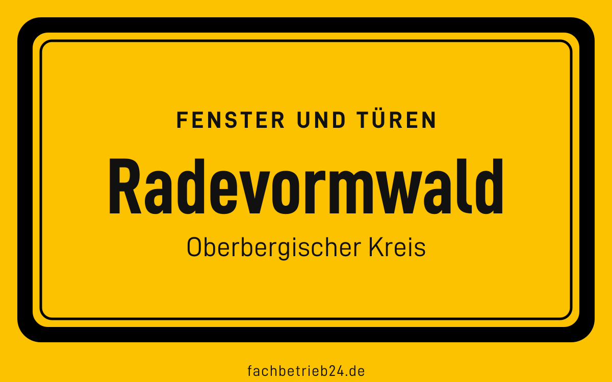 Gelbe Ortstafel Radevormwald mit der Kopfzeile Fenster und Türen