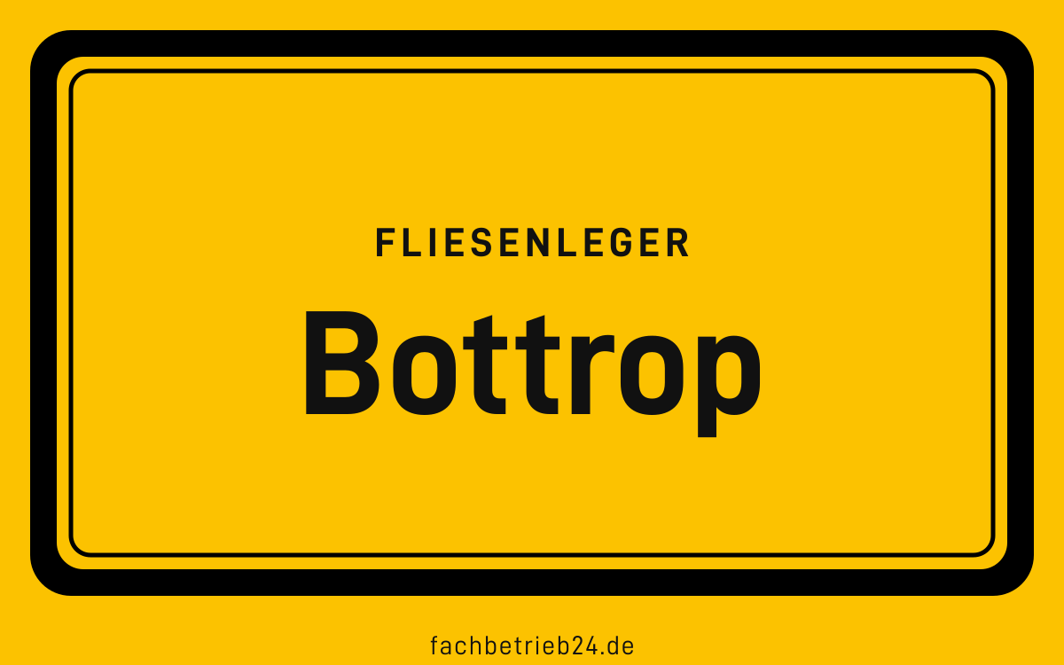 Gelbe Ortstafel Bottrop mit der Kopfzeile Fliesenleger