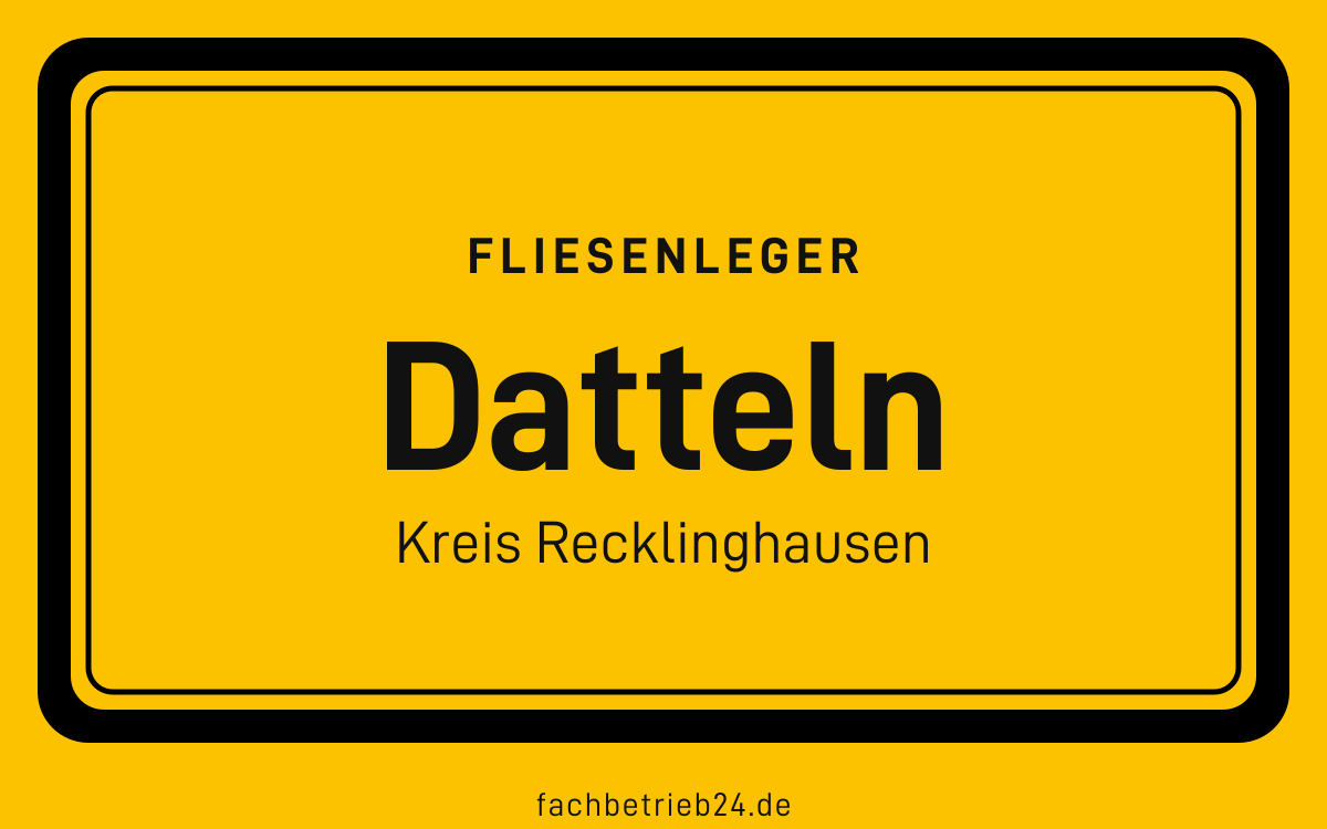 Gelbe Ortstafel Datteln mit der Kopfzeile Fliesenleger