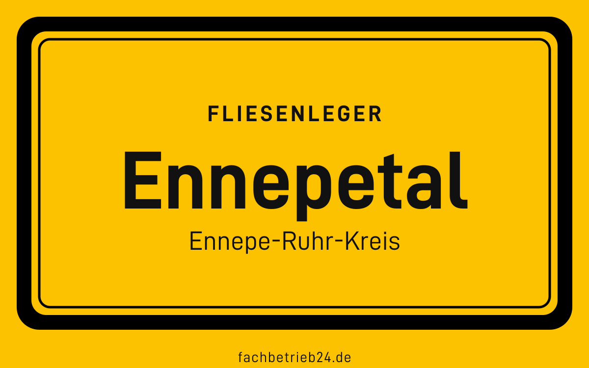 Gelbe Ortstafel Ennepetal mit der Kopfzeile Fliesenleger