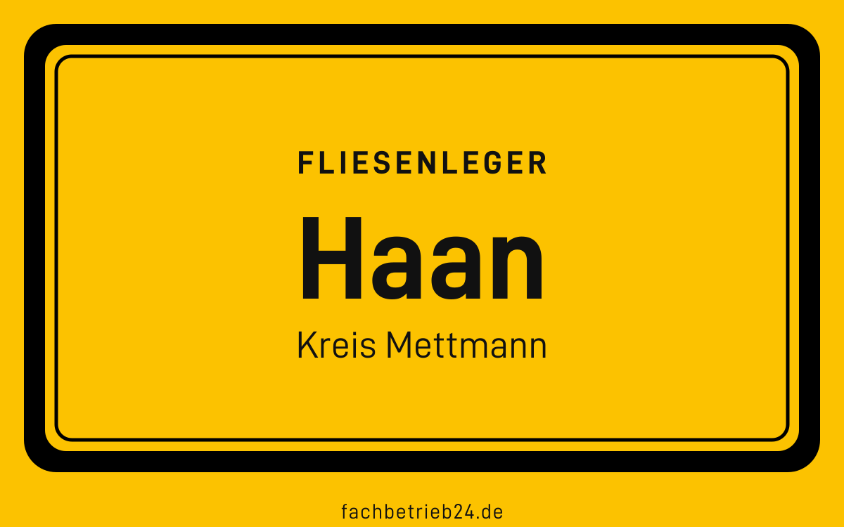 Gelbe Ortstafel Haan mit der Kopfzeile Fliesenleger
