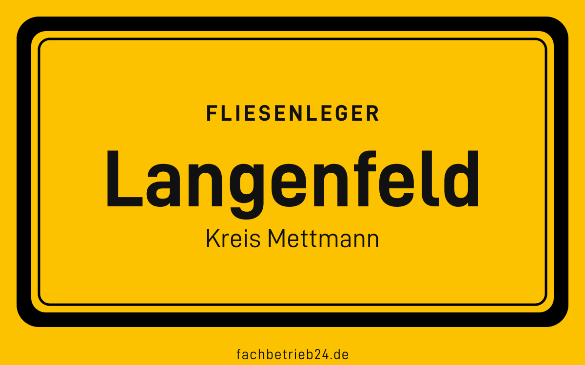 Gelbe Ortstafel Langenfeld mit der Kopfzeile Fliesenleger
