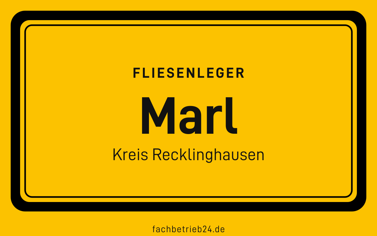 Gelbe Ortstafel Marl mit der Kopfzeile Fliesenleger