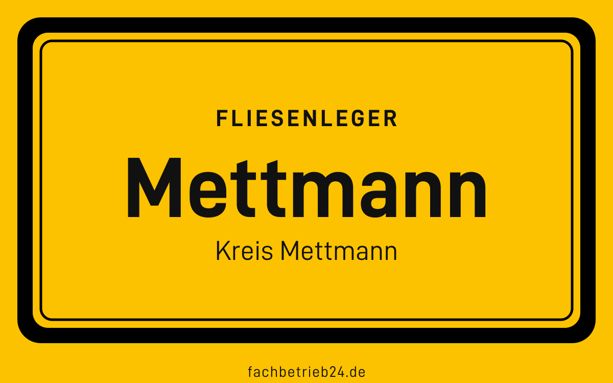 Gelbe Ortstafel Mettmann mit der Kopfzeile Fliesenleger